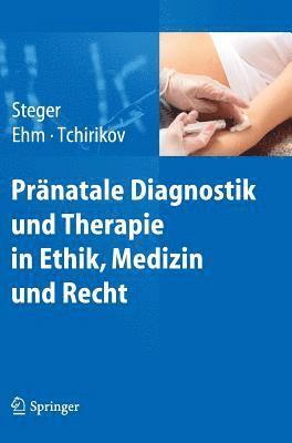 bokomslag Prnatale Diagnostik und Therapie in Ethik, Medizin und Recht