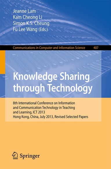 Jeanne Lam, Kam Cheong Li, Simon K.S. Cheung, Fu Lee Wang - Knowledge Sharing Through Technology, Häftad
