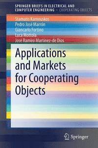bokomslag Applications and Markets for Cooperating Objects