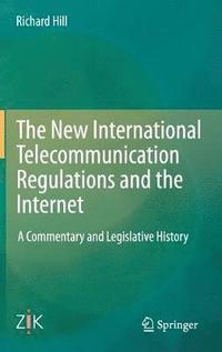 bokomslag New International Telecommunication Regulations and the Internet