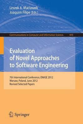 Leszek A. Maciaszek, Joaquim Filipe - Evaluation of Novel Approaches to Software Engineering, Häftad