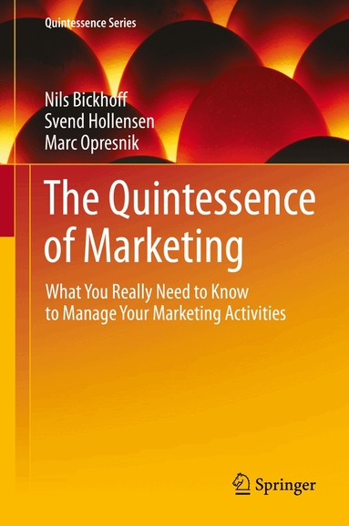 Nils Bickhoff, Svend Hollensen, Marc Opresnik - Quintessence of Marketing, Inbunden