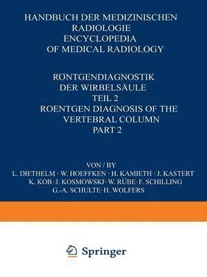 Rntgendiagnostik der Wirbelsule / Roentgen Diagnosis of the Vertebral Column 1