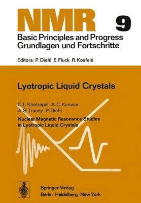 CL Khetrapal, A. Kunwar, A.S. Tracey, P. Diehl, Cl Khetrapal, A. S. Tracey - Nuclear Magnetic Resonance Studies in Lyotropic Liquid Crystals, Häftad