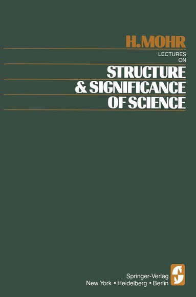 H. Mohr - Lectures on Structure and Significance of Science, Häftad