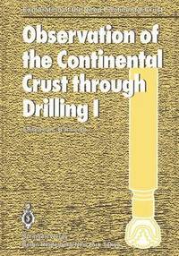 bokomslag Observation of the Continental Crust through Drilling I