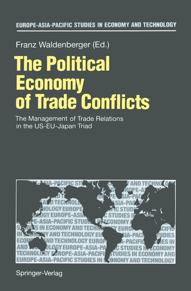 Franz Waldenberger - Political Economy of Trade Conflicts, Häftad