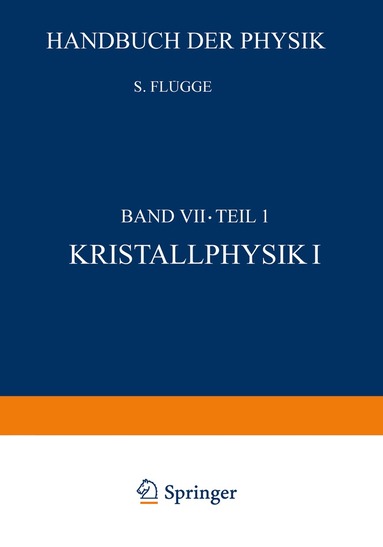 S. Flügge - Kristallphysik I / Crystal Physics I, Häftad
