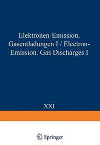 bokomslag Electron-Emission Gas Discharges I / Elektronen-Emission Gasentladungen I