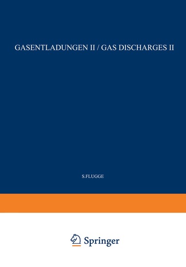 S. Flügge - Gas Discharges II / Gasentladungen II, Häftad