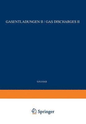 Gas Discharges II / Gasentladungen II 1
