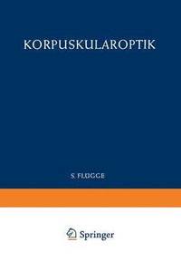 bokomslag Optics of Corpuscles / Korpuskularoptik