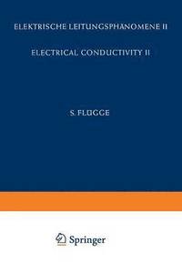 bokomslag Electrical Conductivity II / Elektrische Leitungsphnomene II