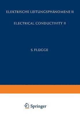 bokomslag Electrical Conductivity II / Elektrische Leitungsphnomene II