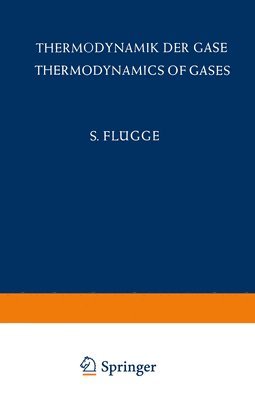 S. Flügge - Thermodynamik der Gase / Thermodynamics of Gases, Häftad
