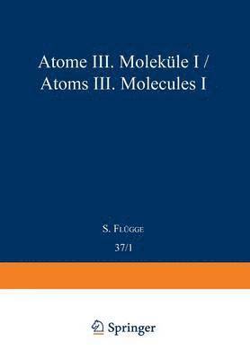 bokomslag Atoms III  Molecules I / Atome III  Molekle I