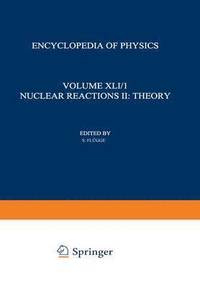 bokomslag Nuclear Reactions II: Theory / Kernreaktionen II: Theorie