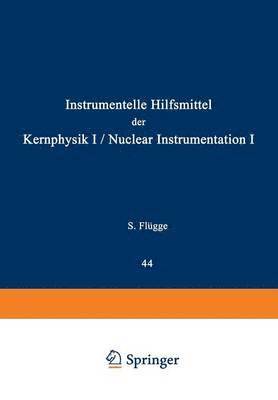 bokomslag Nuclear Instrumentation I / Instrumentelle Hilfsmittel der Kernphysik I