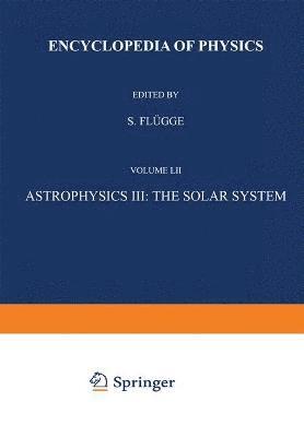 S. Flügge - Astrophysics III: The Solar System / Astrophysik III: Das Sonnensystem, Häftad