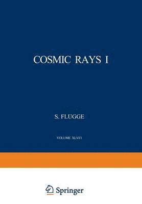 bokomslag Cosmic Rays I / Kosmische Strahlung I