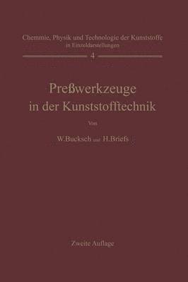 Walter Bucksch, H. Briefs - Preßwerkzeuge in der Kunststofftechnik, Häftad