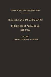 bokomslag Rheology and Soil Mechanics / Rhologie et Mcanique des Sols