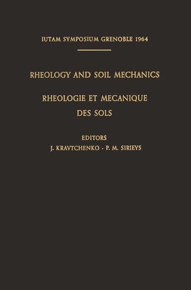 J. Kravtchenko, P. M. Sirieys - Rheology and Soil Mechanics / Rhéologie et Mécanique des Sols, Häftad