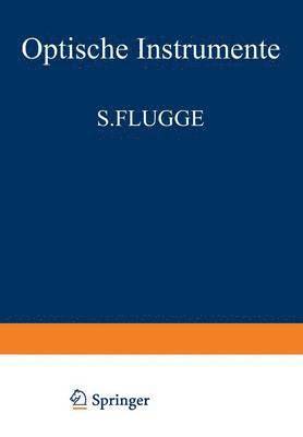 S. Flügge - Optische Instrumente / Optical Instruments, Häftad