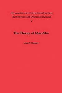 bokomslag The Theory of Max-Min and its Application to Weapons Allocation Problems