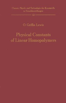 Otis G. Lewis - Physical Constants of Linear Homopolymers, Häftad