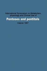 bokomslag International Symposium on Metabolism, Physiology, and Clinical Use of Pentoses and Pentitols