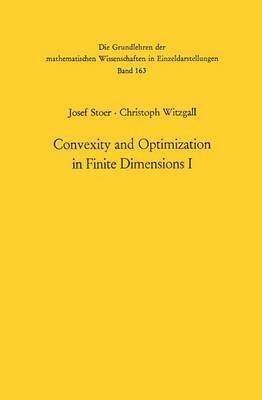bokomslag Convexity and Optimization in Finite Dimensions I