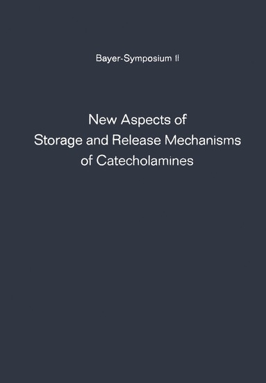 bokomslag New Aspects of Storage and Release Mechanisms of Catecholamines