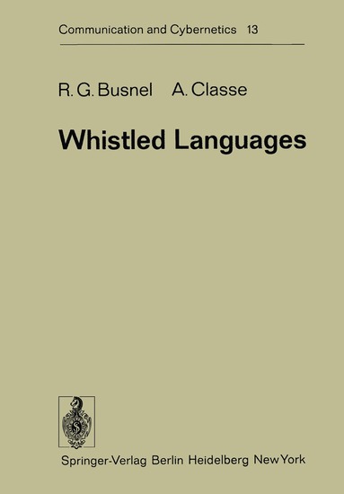 R. G. Busnel, A. Classe - Whistled Languages, Häftad