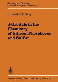 bokomslag d-Orbitals in the Chemistry of Silicon, Phosphorus and Sulfur