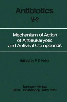 Mechanism of Action of Antieukaryotic and Antiviral Compounds
