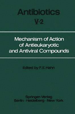 Mechanism of Action of Antieukaryotic and Antiviral Compounds 1