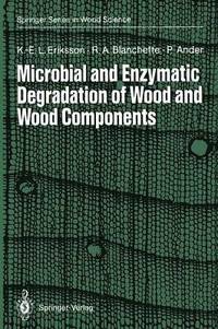 bokomslag Microbial and Enzymatic Degradation of Wood and Wood Components