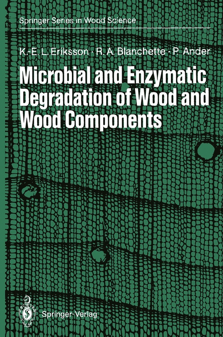 Karl-Erik L. Eriksson, Robert A. Blanchette, Paul Ander, Robert Blanchette - Microbial and Enzymatic Degradation of Wood and Wood Components, Häftad