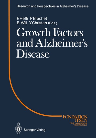 Franz Hefti, Philippe Brachet, Bruno Will - Growth Factors and Alzheimer’s Disease, Häftad