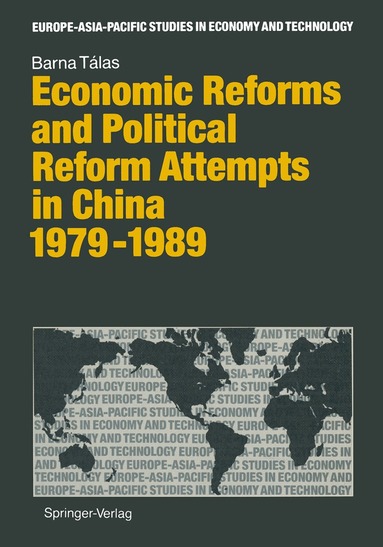 Barna Talas - Economic Reforms and Political Attempts in China 1979–1989, Häftad