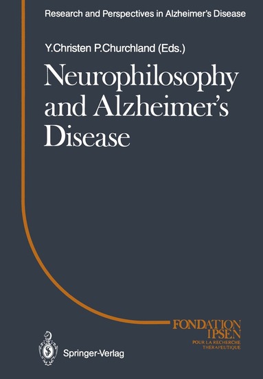 Patricia S. Churchland - Neurophilosophy and Alzheimer's Disease, Häftad