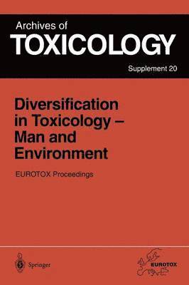 bokomslag Diversification in Toxicology - Man and Environment