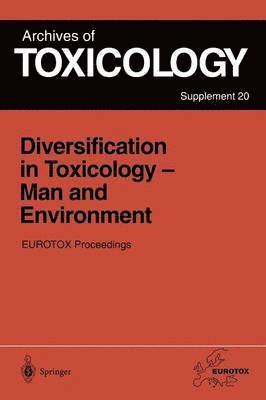 Diversification in Toxicology  Man and Environment 1