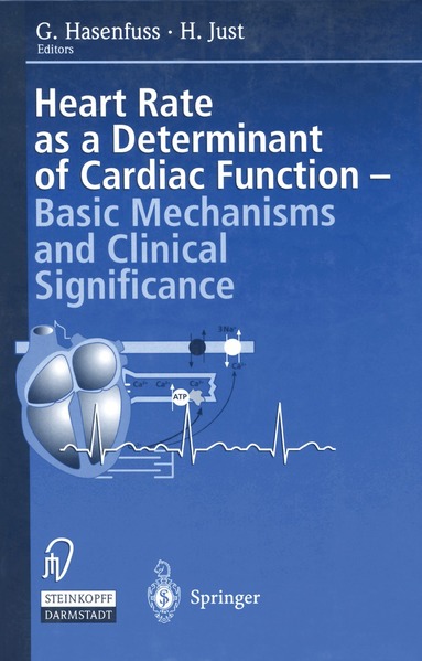 G. Hasenfuss, H. Just - Heart rate as a determinant of cardiac function, Häftad