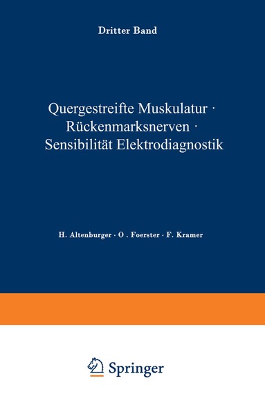 H. Altenburger, O. Foerster, F. Kramer, V.v. Weizsäcker - Quergestreifte Muskulatur · Rückenmarksnerven · Sensibilität Elektrodiagnostik, Häftad