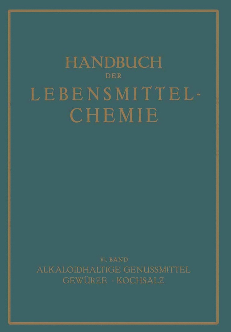 E. Bames, A. Beythien, C. Griebel, H. Holthöfer, P. Koenig, R. Strohecker, K. Täufel, J. Tillmans, C. Fischer, C. Hartwich - Alkaloidhaltige Genussmittel Gewürze · Kochsalz, Häftad