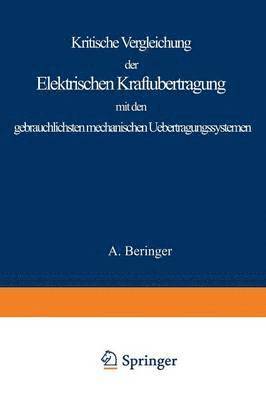 bokomslag Kritische Vergleichung der Elektrischen Kraftbertragung mit den gebruchlichsten mechanischen Uebertragungssystemen