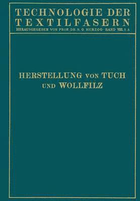 bokomslag Tuchherstellung und Tuchmusterung die Herstellung des Wollfilzes