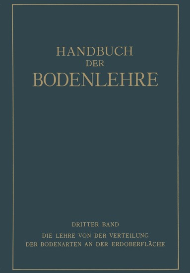 E. Blanck, O. Bumke, O. Foerster - Die Lehre von der Verteilung der Bodenarten an der Erdoberfläche Regionale und Zonale Bodenlehre, Häftad